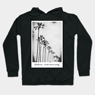 California knows how to party. Hoodie